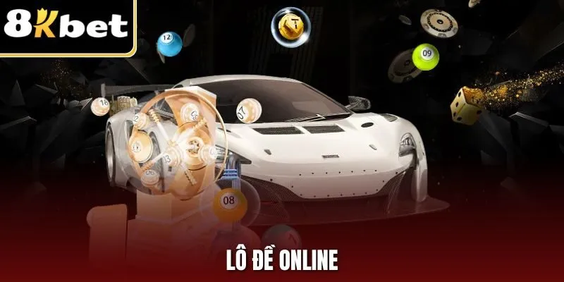 Lô Đề Online - Phương Pháp Làm Giàu Cho Lô Thủ Tại 8KBET