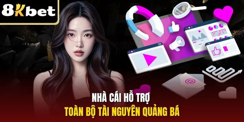 Nhà cái hỗ trợ toàn bộ tài nguyên quảng bá