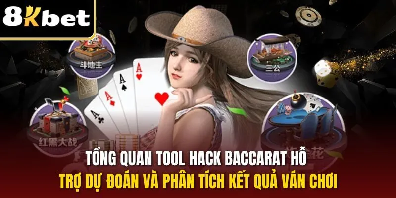 Tổng quan tool hack Baccarat hỗ trợ dự đoán và phân tích kết quả ván chơi