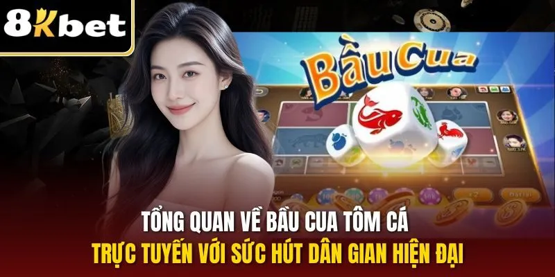 Tổng quan về Bầu Cua Tôm Cá trực tuyến với sức hút dân gian hiện đại